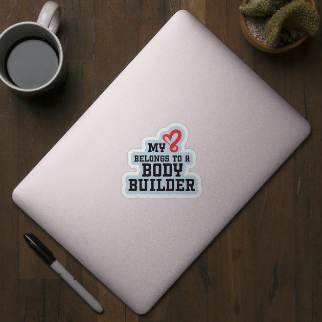 My Heart Belongs to a BodyBuilder by cacostadesign